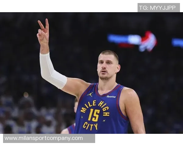 约基奇豪取35分15板却称比赛不轻松展现真正实力与拼搏精神 约基奇豪取35分15板却称比赛不轻松展现真正实力与拼搏精神